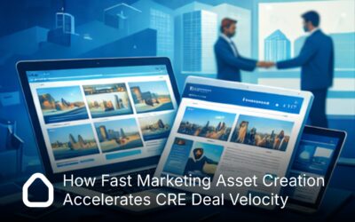 How Fast Marketing Asset Creation Accelerates CRE Deal Velocity
