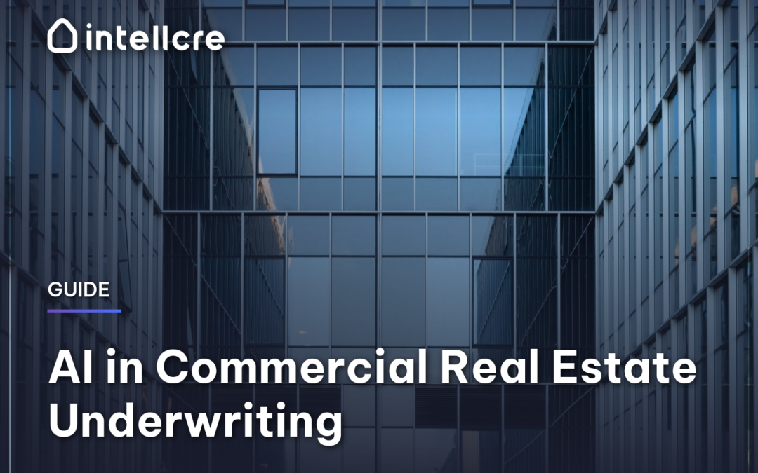 AI in Commercial Real Estate Underwriting: A Practical Guide