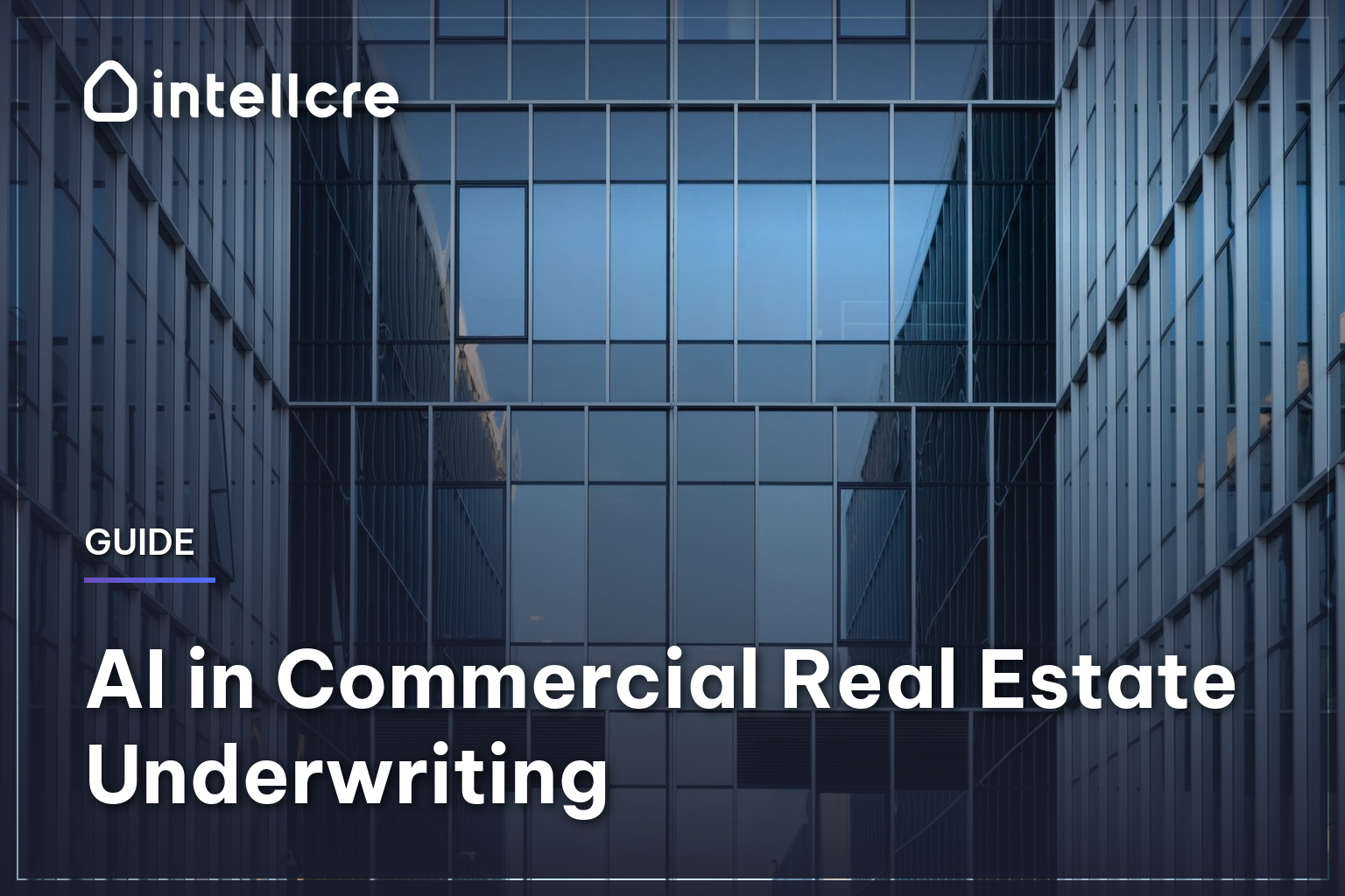 AI in Commercial Real Estate Underwriting: A Practical Guide AI in Commercial Real Estate Underwriting: A Practical Guide