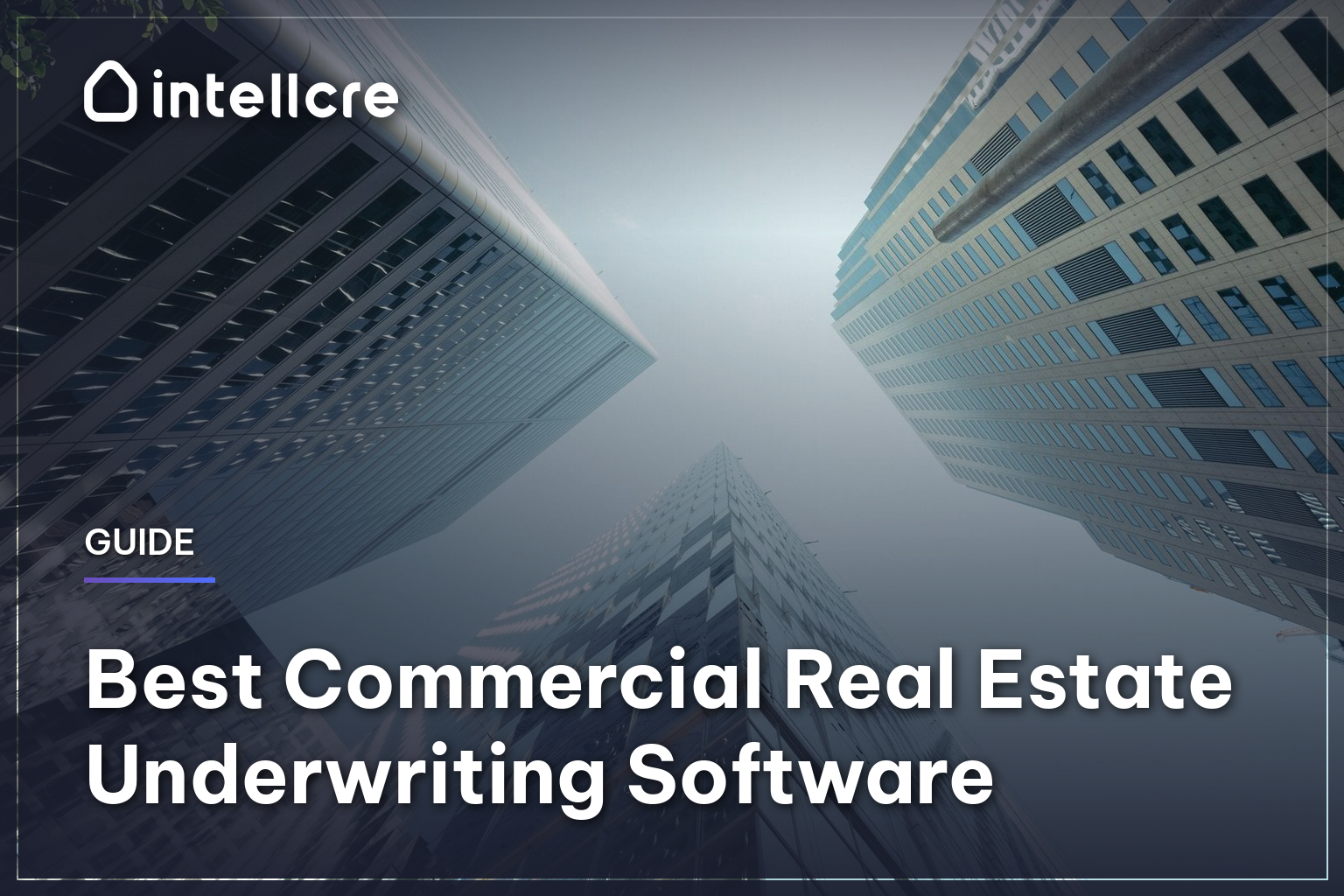 Best Commercial Real Estate Underwriting Software