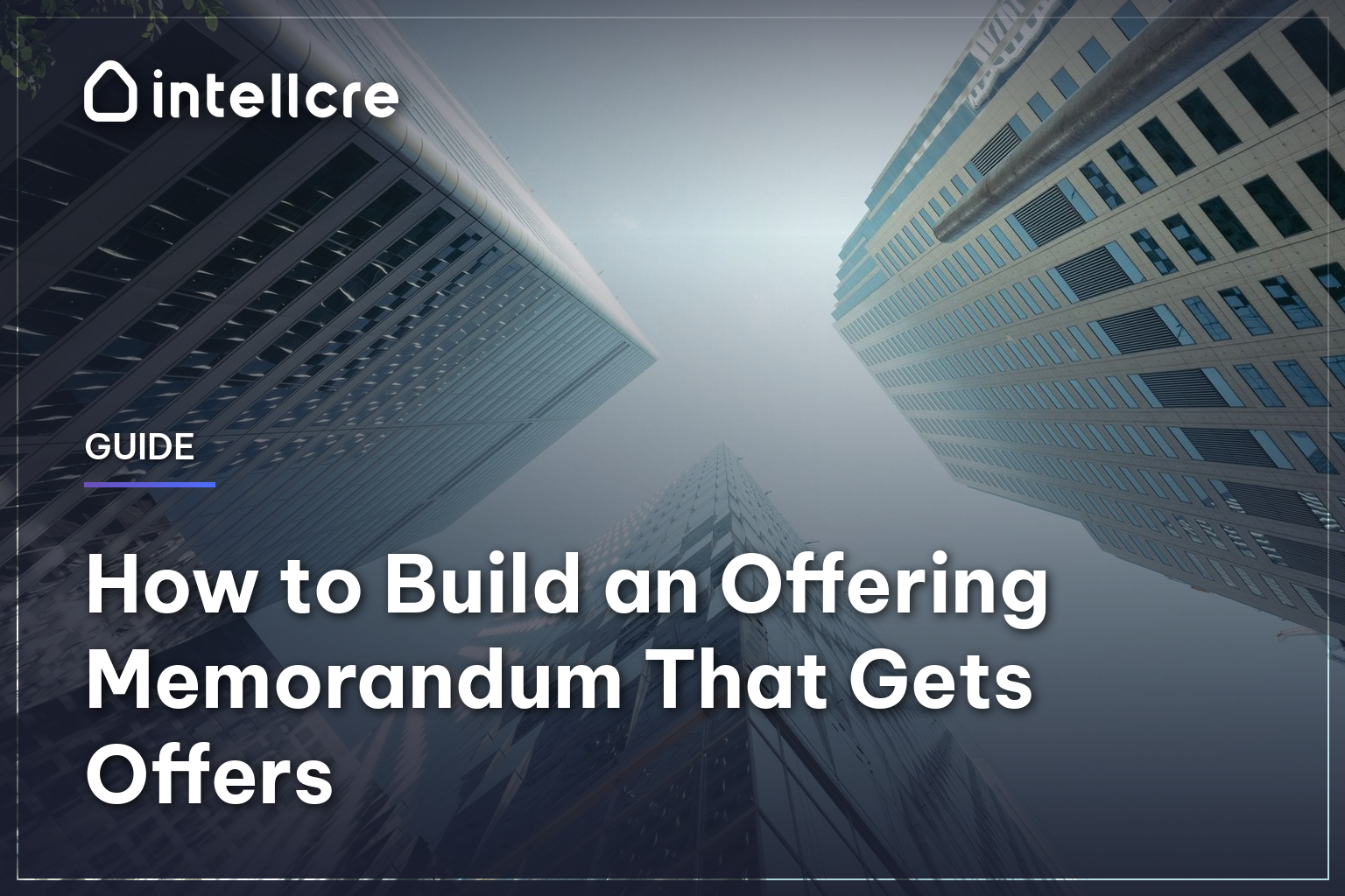 How to Build an Offering Memorandum That Gets Offers How to Build an Offering Memorandum That Gets Offers