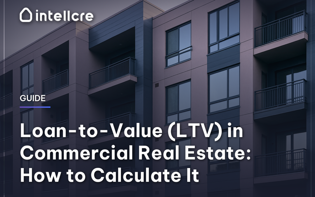 Loan-to-Value (LTV) in Commercial Real Estate: How to Calculate It