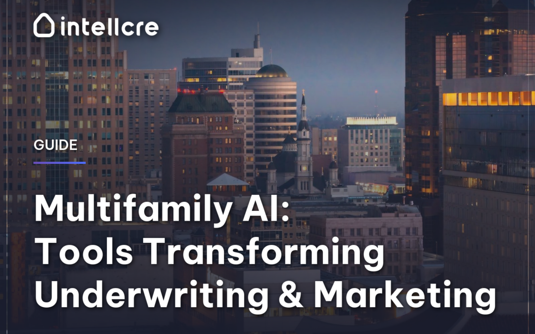 Multifamily AI: Tools Transforming Underwriting & Marketing