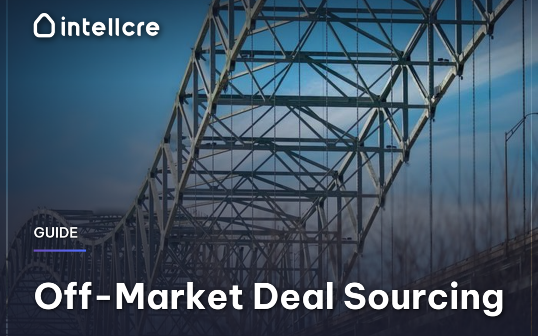 Off-Market Deal Sourcing: A Broker’s Playbook