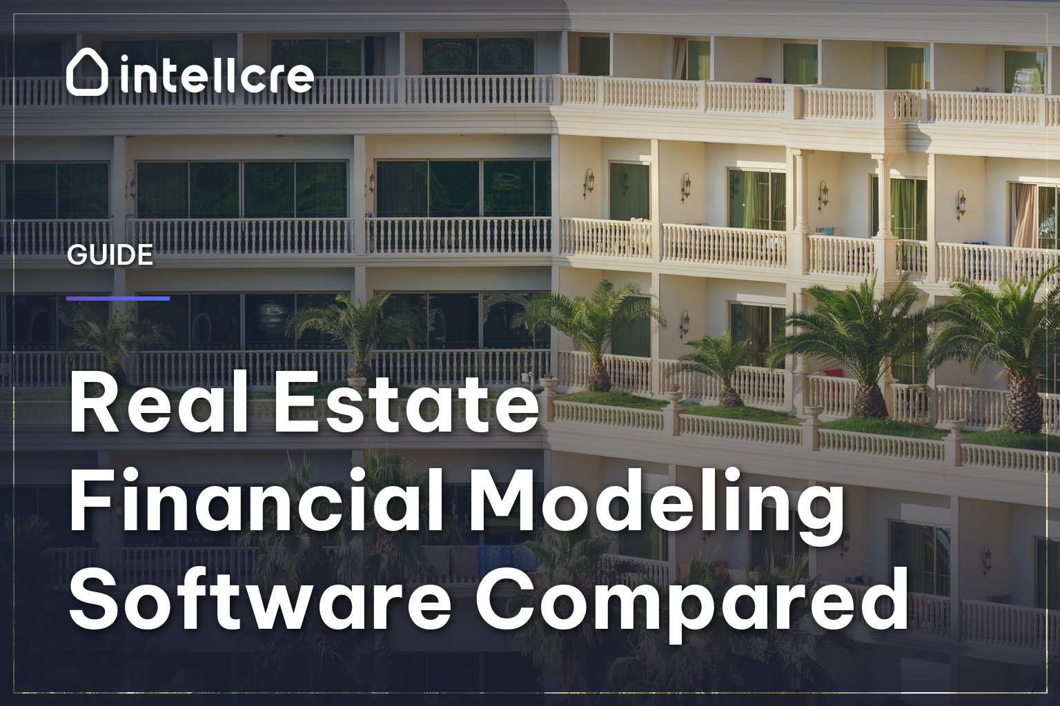 Real Estate Financial Modeling Software Compared