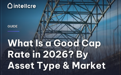 What Is a Good Cap Rate in 2026? By Asset Type & Market